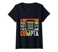 Femme Je Peux Pas J'Ai comptabilité compta Comptable Humour T-Shirt avec Col en V