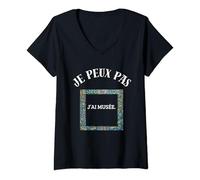 Femme Je peux pas, j'ai musée. T-Shirt avec Col en V