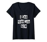 Femme Je Peux t'entendre Maintenant T-Shirt avec Col en V