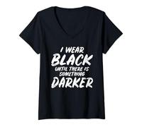 Femme Je Porte du Noir jusqu'à ce qu'il y AIT Quelque Chose de T-Shirt avec Col en V