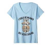 Femme Je pourrais être Plus méchant, mais Jésus a Dit : « Pas de chrétien » T-Shirt avec Col en V