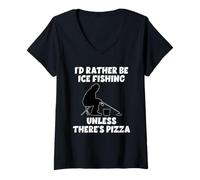 Femme Je préfèrerais pêcher sur la glace à moins qu'il n'y ait des pizzas drôles T-Shirt avec Col en V