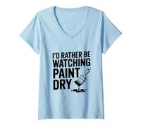 Femme Je préfèrerais Regarder la Peinture sécher T-Shirt avec Col en V