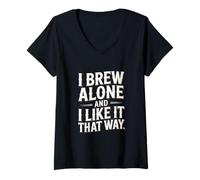 Femme Je prépare seule et j'aime ça comme ça : préparer du café à la maison T-Shirt avec Col en V