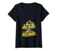 Femme Je rentre dans Une heur c'était il y a Deux Heures T-Shirt avec Col en V