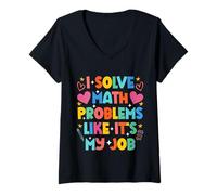 Femme Je résous des problèmes de mathématiques comme si c'était Mon Travail, C'est drôle à la rentrée T-Shirt avec Col en V