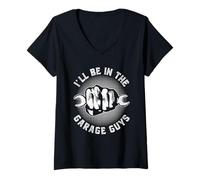 Femme Je Serai dans Le Garage Les Gars Mécanicien Papa Garage T-Shirt avec Col en V