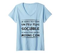 Femme Je serais plus sociable si vous étiez moins con Humour Noir T-Shirt avec Col en V