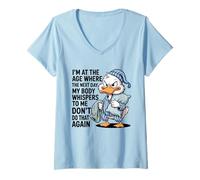 Femme Je suis à Un âge où Le lendemain Mon Corps chuchote, drôle de Canard Qui vieillit T-Shirt avec Col en V