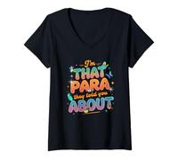 Femme Je suis ce paraprofessionnel qu'ils Vous Ont parlé de paraenseignant T-Shirt avec Col en V