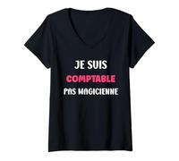 Femme Je suis Comptable Pas magicienne métier Humour Comptable T-Shirt avec Col en V