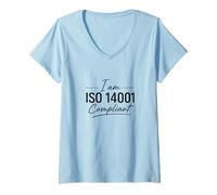 Femme Je suis Conforme à la Norme ISO 14001 - Idée Cadeau de Gestion environnementale T-Shirt avec Col en V