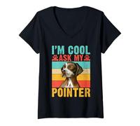 Femme Je suis Cool Demande à Mon Chien pointeur T-Shirt avec Col en V