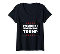 Femme Je suis désolée d'avoir voté pour Trump T-Shirt avec Col en V