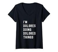 Femme Je suis Dolores Qui Fait des Choses à Dolores T-Shirt avec Col en V