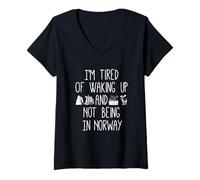Femme Je suis fatigué de me réveiller et de ne pas être en Norvège - Norvégien T-Shirt avec Col en V