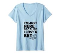 Femme Je suis Ici Parce Que J'Ai Perdu Un Pari T-Shirt avec Col en V