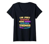 Femme Je suis Just Sierra Doing Sierra Things, tu es le bienvenu T-Shirt avec Col en V