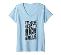 Femme Je suis juste là pour botter des balles - kickballer T-Shirt avec Col en V