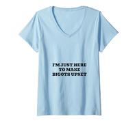 Femme Je suis Juste là pour Que Les Personnes Faibles se sentent Fortes T-Shirt avec Col en V