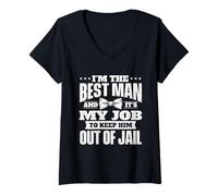 Femme Je suis Le Meilleur Homme et C'est Mon Travail de l'empêcher d'aller en Prison T-Shirt avec Col en V