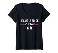 Femme Je suis Le Roi de Échec échiquier Joueur Échecs Chess Drôle T-Shirt avec Col en V