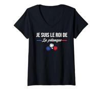 Femme Je suis le roi de les boules La Pétanque bouliste fans Drôle T-Shirt avec Col en V