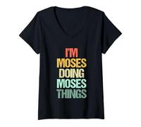 Femme Je suis Moïse Qui Fait Les Choses de Moïse - Funny Saying Cool Name Moses T-Shirt avec Col en V