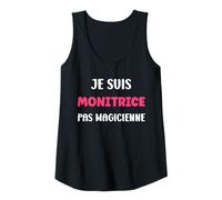 Femme Je suis monitrice Pas magicienne métier Humour monitrice Débardeur