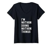 Femme Je suis Nathan Qui Fait des Choses à Nathan T-Shirt avec Col en V
