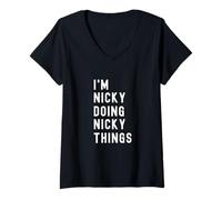 Femme Je suis Nicky Qui Fait des Choses à Nicky T-Shirt avec Col en V