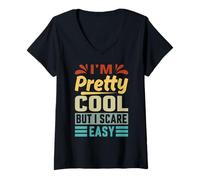 Femme Je suis plutôt Cool mais J'Ai Peur Facilement - Funny Sarcastic T-Shirt avec Col en V