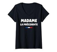 Femme Je suis Président Humour Femme Madame présidente T-Shirt avec Col en V