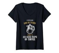 Femme Je suis resté Ici Pendant 20 Ans grâce à 20 000 Tasses de café T-Shirt avec Col en V