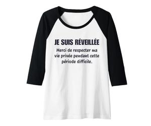 Femme Je suis réveillée Merci de Respecter Vie privée Manche Raglan