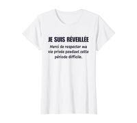 Femme Je suis réveillée Merci de Respecter Vie privée T-Shirt Graphique avec Valeur