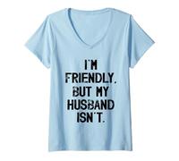 Femme Je suis sympathique mais Mon Mari ne l'est Pas, ne me touchez Pas T-Shirt avec Col en V