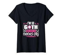 Femme Je suis tellement gothique que je fais pleurer les hiboux T-Shirt avec Col en V