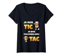 Femme Je suis Tic Je Bois Toujours avec Tac Cadeau Bière Humour T-Shirt avec Col en V