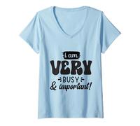 Femme Je suis très occupé et Important, drôle T-Shirt avec Col en V