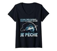 Femme Je suis Très Patient mais Seulement Quand Je Vais Pêcher T-Shirt avec Col en V