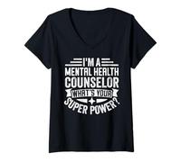 Femme Je suis Un conseiller en santé mentale Quel est Votre Super Pouvoir? T-Shirt avec Col en V