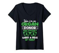 Femme Je suis un donneur d'organes. Qui ne voudrait pas un morceau T-Shirt avec Col en V
