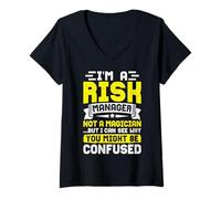 Femme Je suis Un gestionnaire des Risques, Pas Un Magicien, mais Je Peux Comprendre Pourquoi Vous pourriez T-Shirt avec Col en V