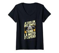 Femme Je suis Un Mec Simple Jaime La Moto Et Lapéro Humour Biker T-Shirt avec Col en V