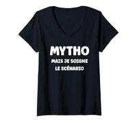 Femme Je suis Un Mytho mais Je soigne Le scénario Humour Mytho T-Shirt avec Col en V