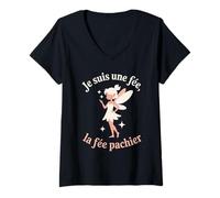 Femme Je suis Une fée, la fée pachier Humour Féminin Sarcastique T-Shirt avec Col en V