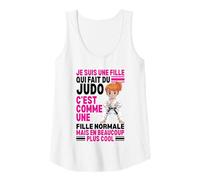 Femme Je suis Une Fille Qui Fait du Judo Normale mais Plus Cool Débardeur
