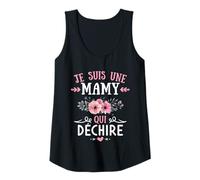 Femme Je suis Une Mamy Qui Déchire Humour Cadeau fête des mères Débardeur