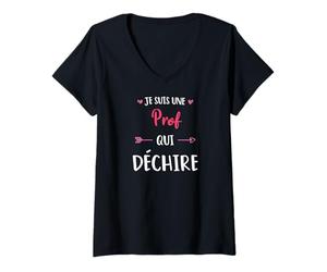 Femme Je Suis Une Prof Qui Déchire Idée Cadeau Maîtresse Retraite T-Shirt avec Col en V